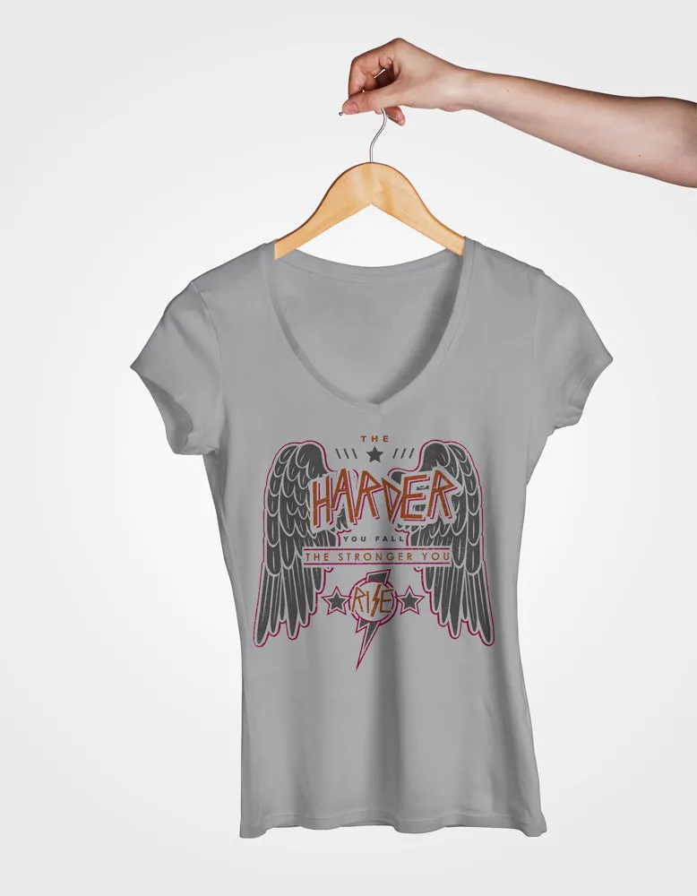 Ladies Cotton V-Neck T-Shirt The Harder You Fall The Stronger you Rise